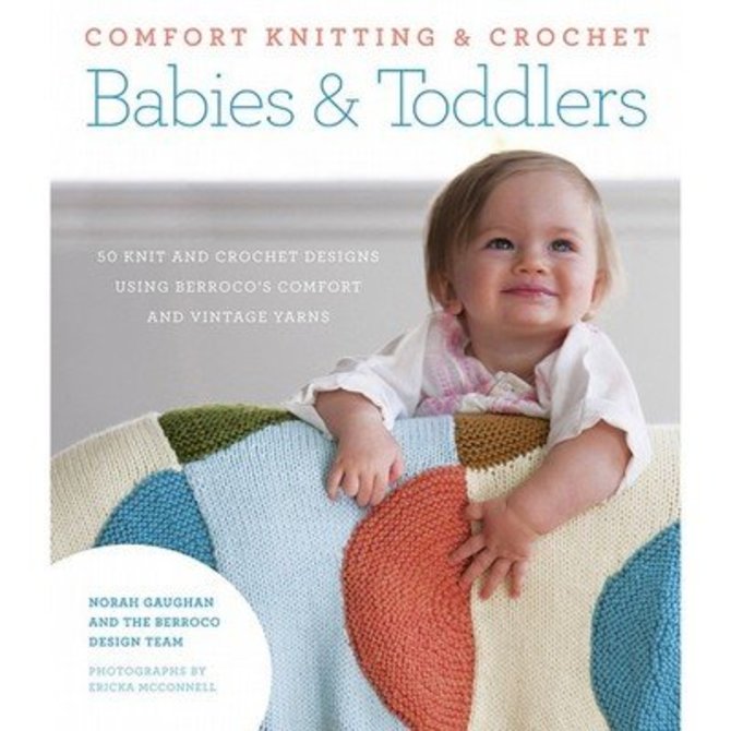 Comfort Knitting and Crochet: Babies and Toddlers-Books-Berroco-Alpaca Direct